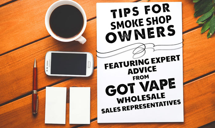 Tipps für Tabakladenbesitzer: Mit Expertenrat von Got Vape-Großhandelsvertretern 