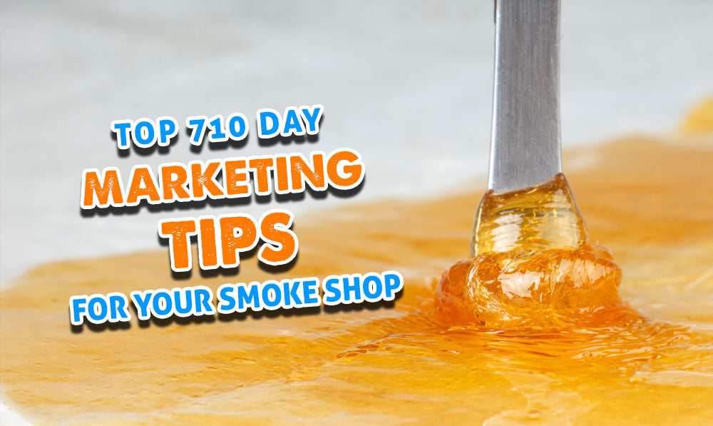Top 710 Day Marketing Tips For Your Smoke Shop