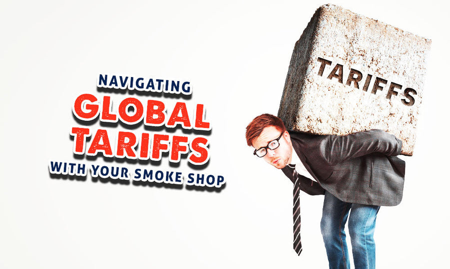 Cómo navegar por los aranceles globales con su tienda de tabaco