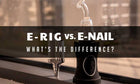E-Rig vs. Clavo electrónico